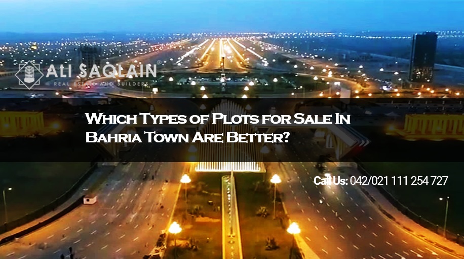 Which Types of Plots for Sale In Bahria Town Are Better